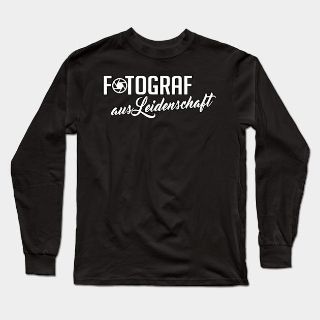 Fotograf aus leidenschaft (white) Long Sleeve T-Shirt by nektarinchen